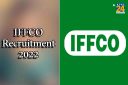 IFFCO, IFFCO RECRUTIEMENT, IFFCO RECRUTIEMENT 2022, JOBS, NEWS24