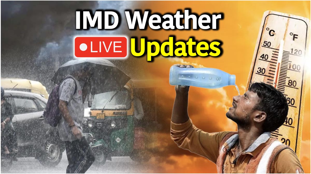 IMD Weather Live Updates